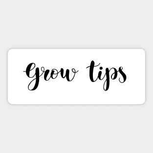 grow tips Sticker